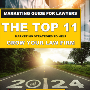 DOWNLOAD OUR FREE 2024 LAW FIRM MARKETING GUIDE