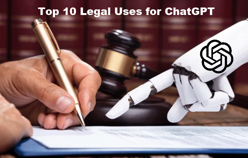 Top 10 legal uses for ChatGPT AI